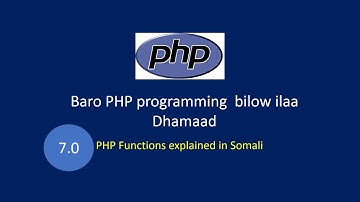 PHP programming bilow ilaa dhamaad [Part 7.0] - PHP Functions explained in Somali