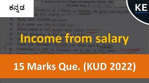 Income from salary | Bcom/BBA 15 Marks 2022 Que. paper KUD University| In Kannada | KanEdu