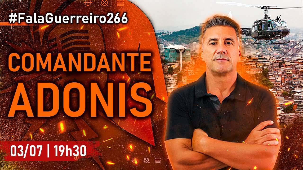 COMANDANTE ADONIS LOPES • #FalaGuerreiro266