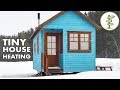 Top 5 Tiny House Heating Options for Winter Living - Off Grid & On Grid