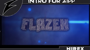 Intro for Flazen (ft.zipp) Brutal style с: