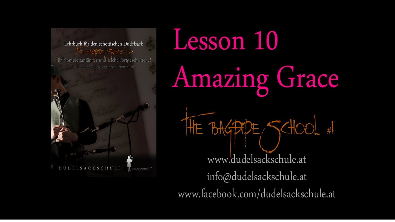 Dudelsackschule - The Bagpipe School #1, Lesson 10, Amazing Grace