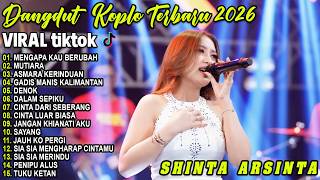 SHINTA ARSINTA FULL ALBUM DANGDUT KOPLO VIRAL TERBARU - MENGAPA KAU BERUBAH, MUTIARA