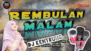 Rembulan Malam Dj Kentrung Terbaru Paralon Selonjoran