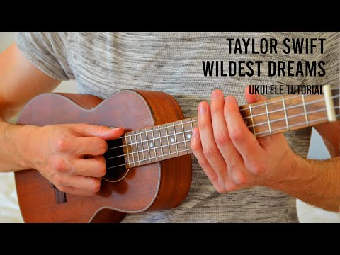 Taylor Swift - Wildest Dreams EASY Ukulele Tutorial With Chords / Lyrics