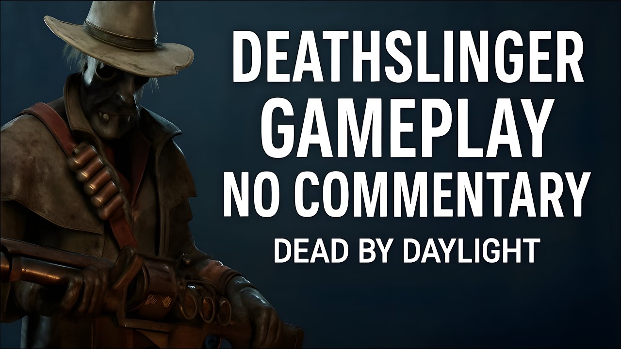 Deathslinger Gameplay No Commentary – Dead by Daylight - YouTube