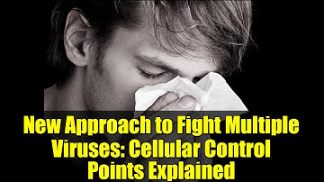 New Approach to Fight Multiple Viruses: Cellular Control Points Explained