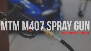 Quick Connects Needed to Make MTM M407 Spray Gun Work Efficiently w/ Pressure Washer