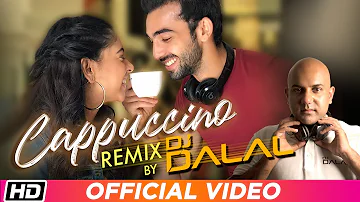 Cappuccino Remix | DJ Dalal London | Niti Taylor| Abhishek Verma| R Naaz| Latest Punjabi Song 2019