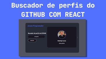 CRIANDO UM BUSCADOR DE PERFIS DO GITHUB COM REACT