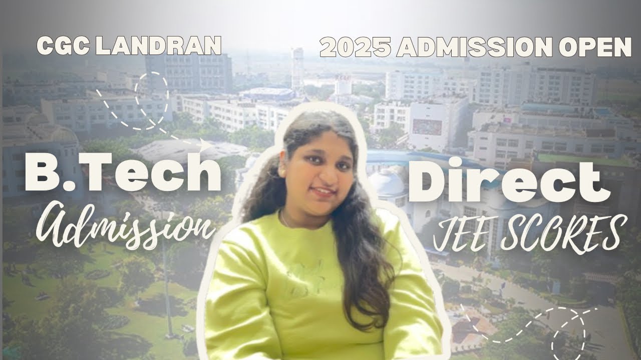 CGC Landran B.Tech CSE Direct Admission By JEE Scores | B.Tech Admission Open 2025 | Best College