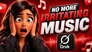 STOP The Annoying Music in Grok AI
