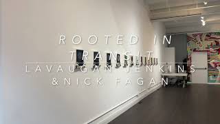 Nick Fagan & Lavaughan Jenkins | Rooted in Transit