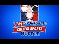 TGI Sports Talk's College Sports Huddle! With Keith Engle⁷