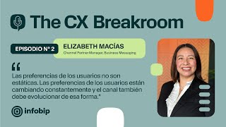 WhatsApp Business, el arma secreta del CX en LATAM - The CX Breakroom LATAM - Episodio 2