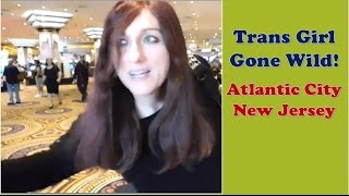 Having lots of FUN in Atlantic City, NJ! - Trans Girl Gone Wild!