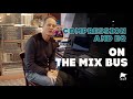 Analog and Digital compression and Eq on the Mix Bus
