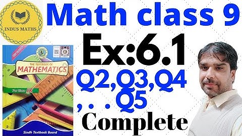 Exercise 6.1 Q2,Q3,Q4,Q5 Complete | Class 9 Sindh Text Board | Ex 6.1 | indus maths.
