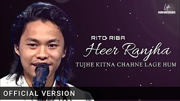 Je Tenu Dhoop Lagya Ve x Tujhe Kitna Chahne Lage Hum (Mix by @Knockwell) | Rito Riba | Heer Ranjha