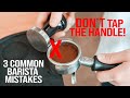 3 Common Barista Mistakes - What you shouldn't do making coffee.