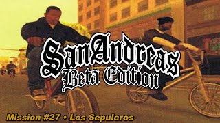Gta San Andreas Beta - Mission - Los Sepulcros