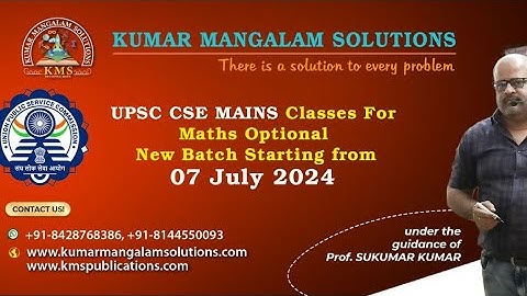 UPSC MATHS OPTIONAL NEW BATCH STARTING FROM 07 JULY 2024 MORNING FOR UPSC 2025 EXAM