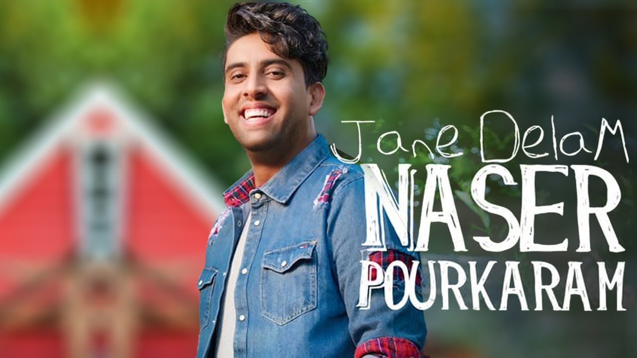 Naser Pourkaram Jane Delam OFFICIAL TRACK YouTube