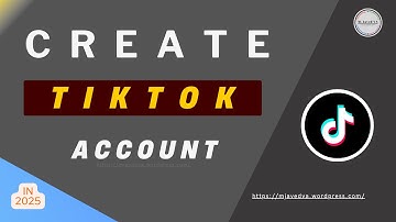 Create TikTok Account on Laptop in 2025