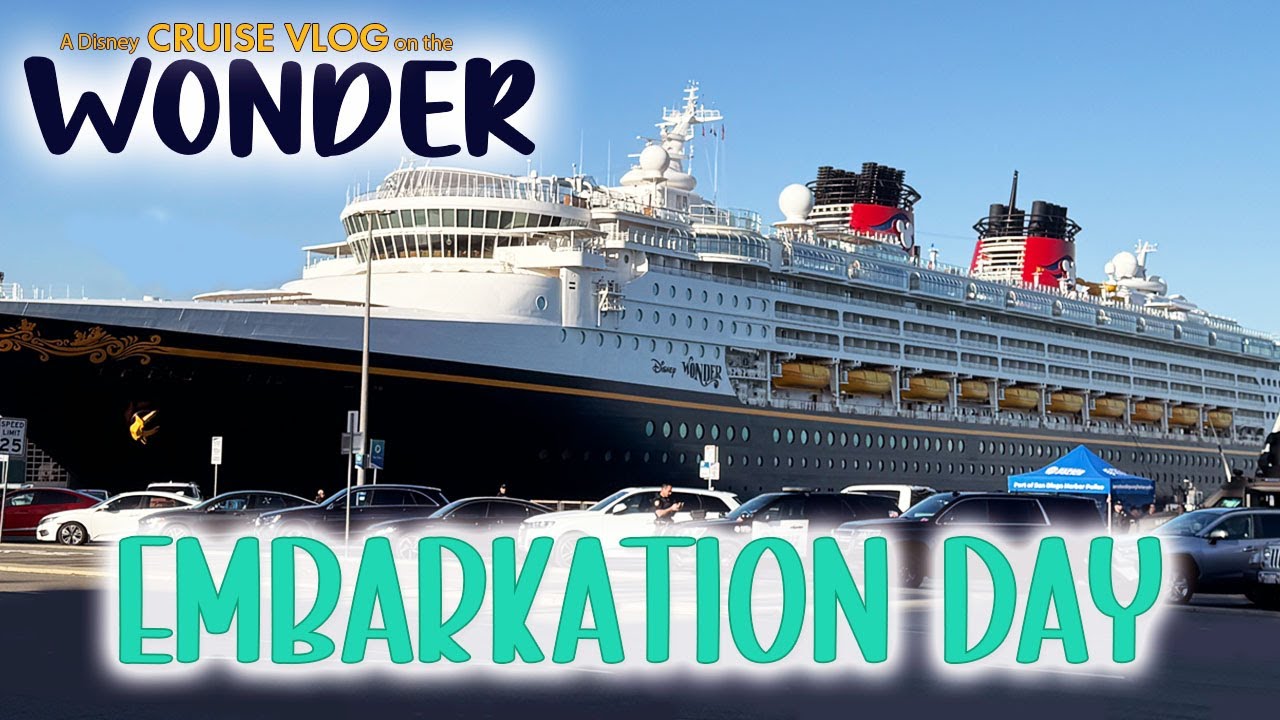 DISNEY WONDER CRUISE SHIP | EMBARKATION DAY | SAN DIEGO