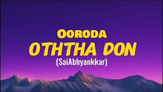 Ooroda Oththa Don 🔥 | Lyric Baththa | Tamil Song Lyrics Video | LyricFlow