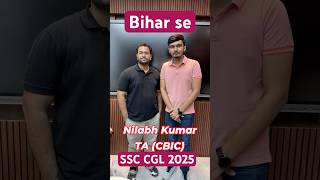 SSC CGL 2025 Success Nilabh Kumar | Tax Assistant (CBIC)
