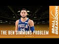 The Ben Simmons Problem