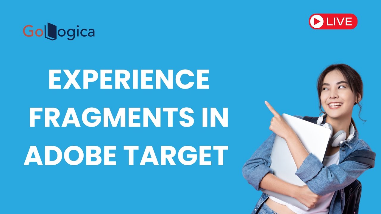 How to Use Experience Fragments in Adobe Target | GoLogica Live Demo