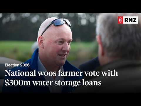 National woos farmer vote with $300m water storage loans | RNZ