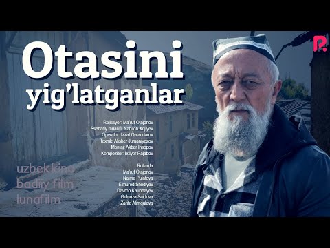 Otasini yig'latganlar (o'zbek film) | Отасини йиглатганлар (узбекфильм) 2012