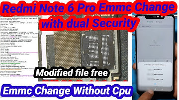 Redmi Note 6 Pro Emmc Change Without Cpu Change With dual Security Repair | 🔥Modified file free |