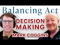 Ep. 78: Decision Making, Part 4 | The Balancing Act Podcast