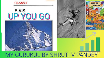 CHAPTER-9 UP YOU GO! EVS CLASS-5 NCERT