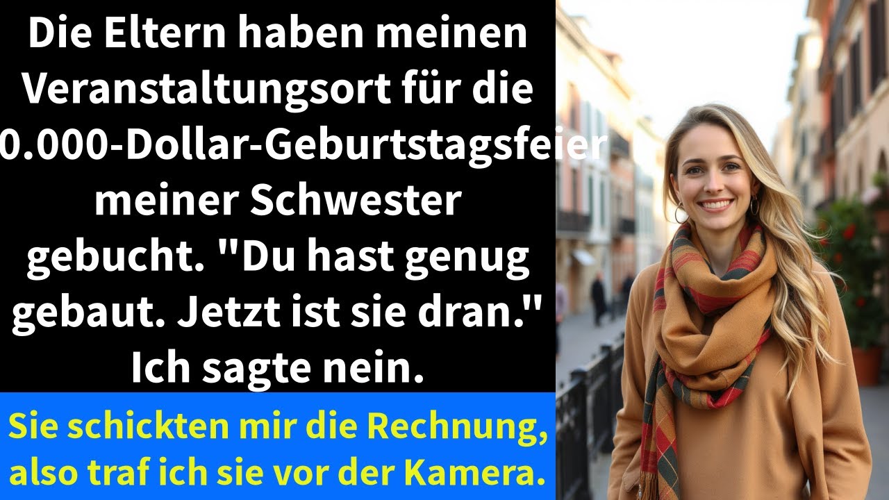 Die Eltern buchten meinen Veranstaltungsort für die 150.000-Dollar-Geburtstagsfeier meiner Schwester