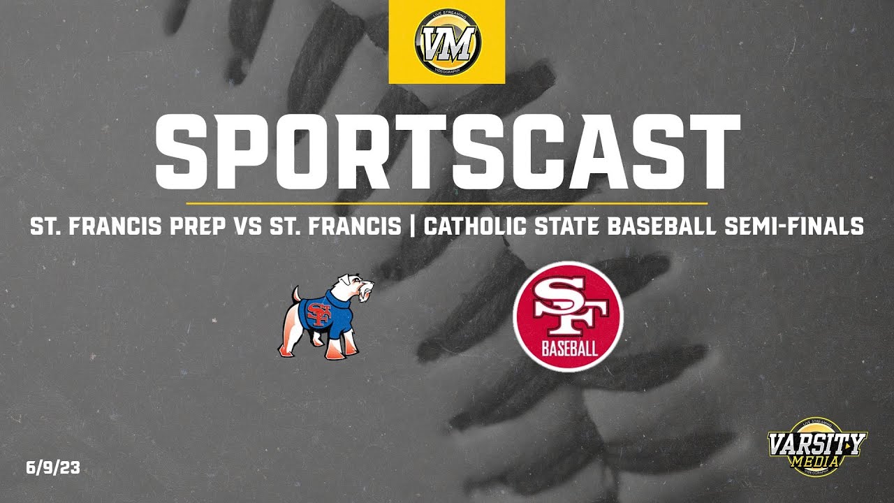 SPORTSCAST St Francis Prep Vs St Francis Catholic State Baseball sportscast-st-francis-prep-vs-st-francis-catholic-state-baseball