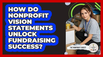 How Do Nonprofit Vision Statements Unlock Fundraising Success? - The Nonprofit Digest