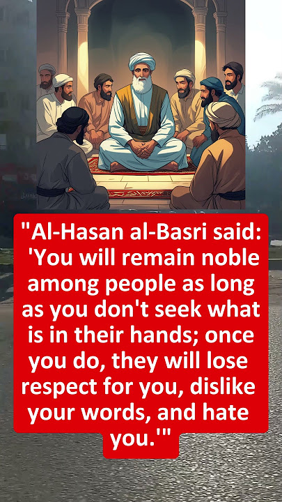 What Did Al-Hasan Al-Basri Say About Human Dignity?