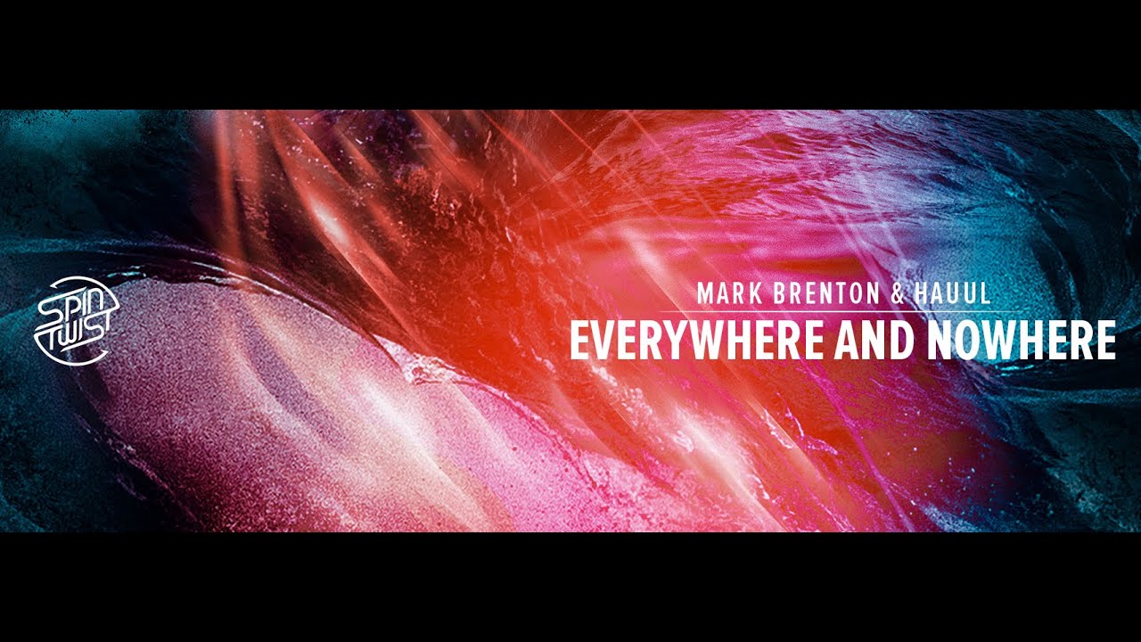 Mark Brenton  Hauul   Everywhere And Nowhere Official Audio