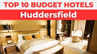Best Budget Hotels in Huddersfield