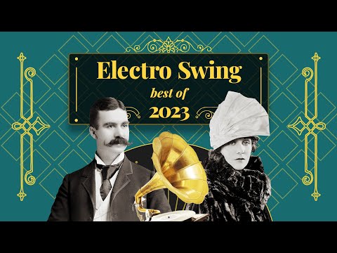 Electro Swing Mix - Best of 2023 🎹 🌈 🎺