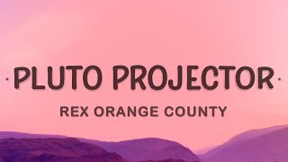 Miniatura de vídeo de "Rex Orange County - Pluto Projector (Lyrics)"