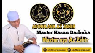 Master Hasan , Addinulana AZ Zahir