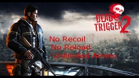 Dead Trigger 2 v1.3.3 CHEAT