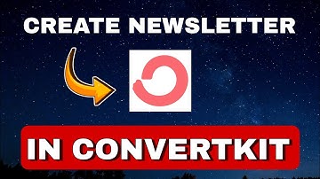 How To Create A Newsletter In Convertkit (Latest Update 2025)