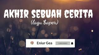 #lagubaper#liriklagupop                                        lagu Akhir sebuah cerita|lagu baper